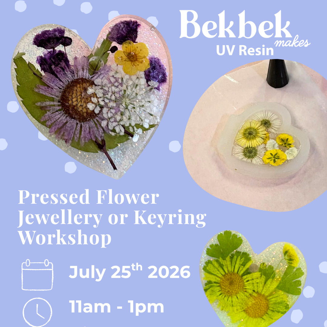 Advertisement for a Pressed flower jewellery or keyring UV resin workshop with Bekbak Makes with floral heart designs.