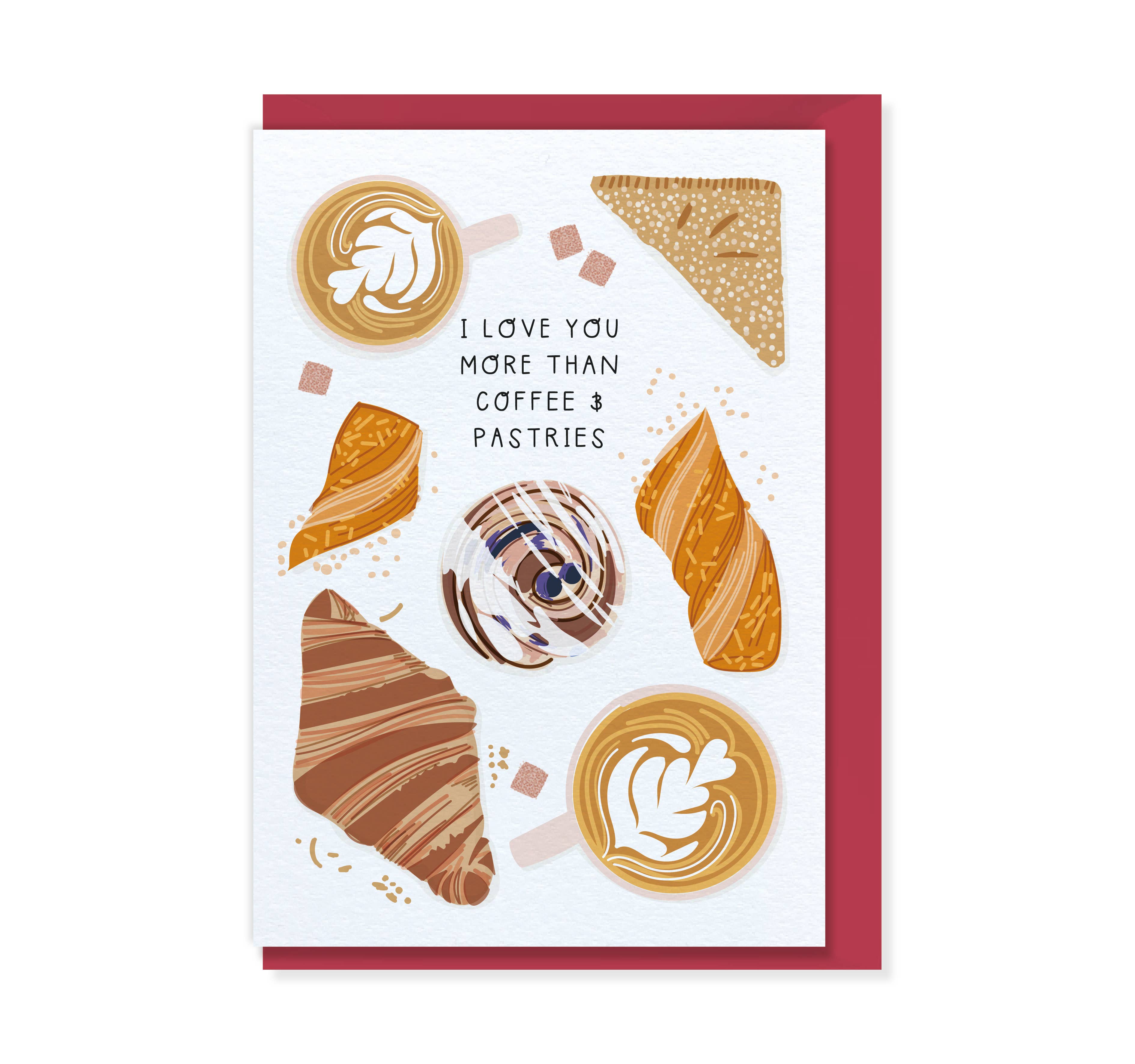 I Love You More Than Coffee & Pastries Valentine's Day Card at Bibelot, Leek