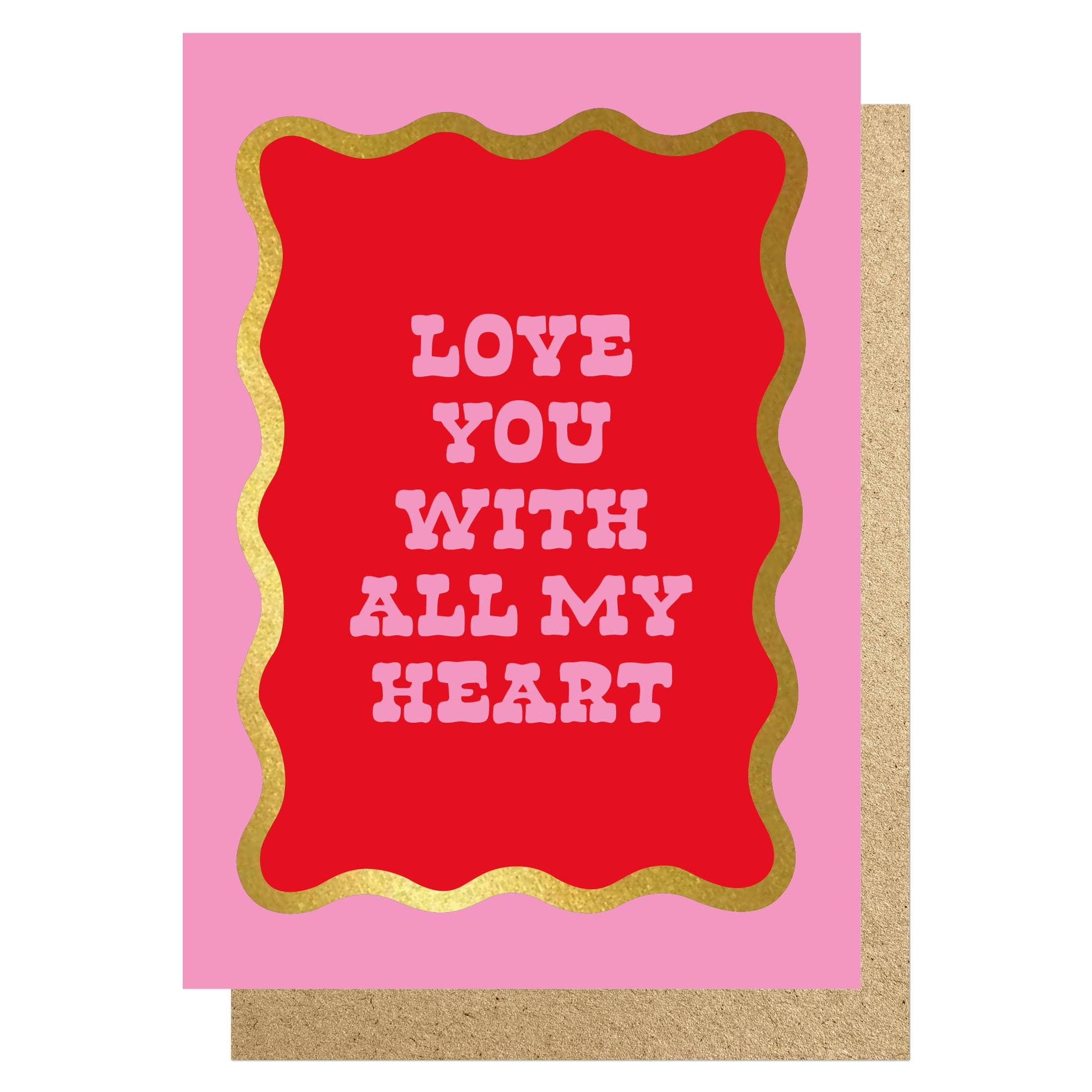 Love You with All My Heart Valentine Card at Bibelot Leek