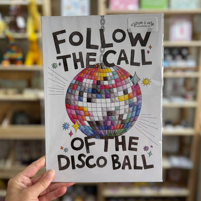 Nova & Me Follow the Call of the Disco Ball A4 Print at Bibelot Leek UK Stockist