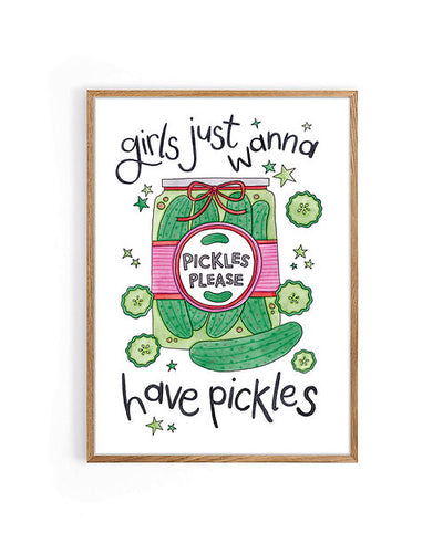 Nova & Me Girls Just Wanna Have Pickles A4 Print at Bibelot Leek UK Stockist