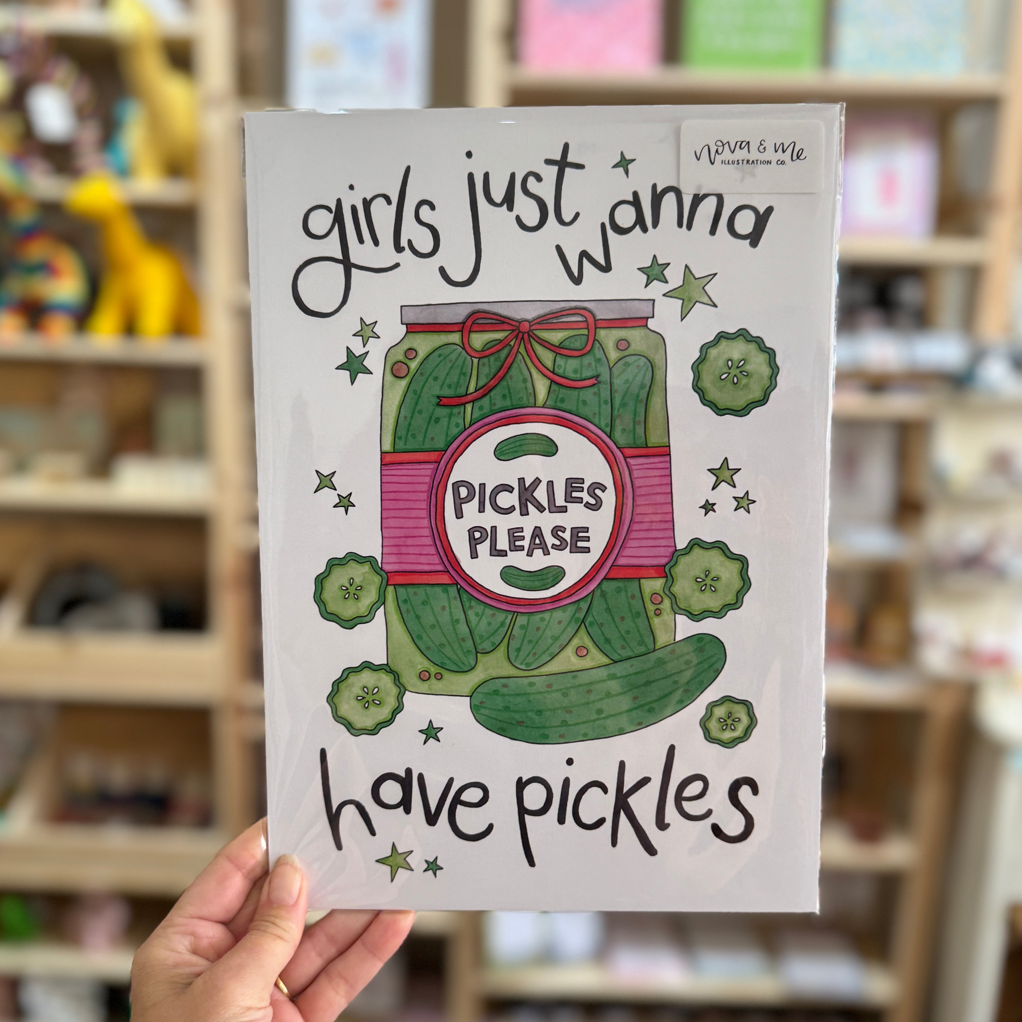 Nova & Me Girls Just Wanna Have Pickles A4 Print at Bibelot Leek UK Stockist