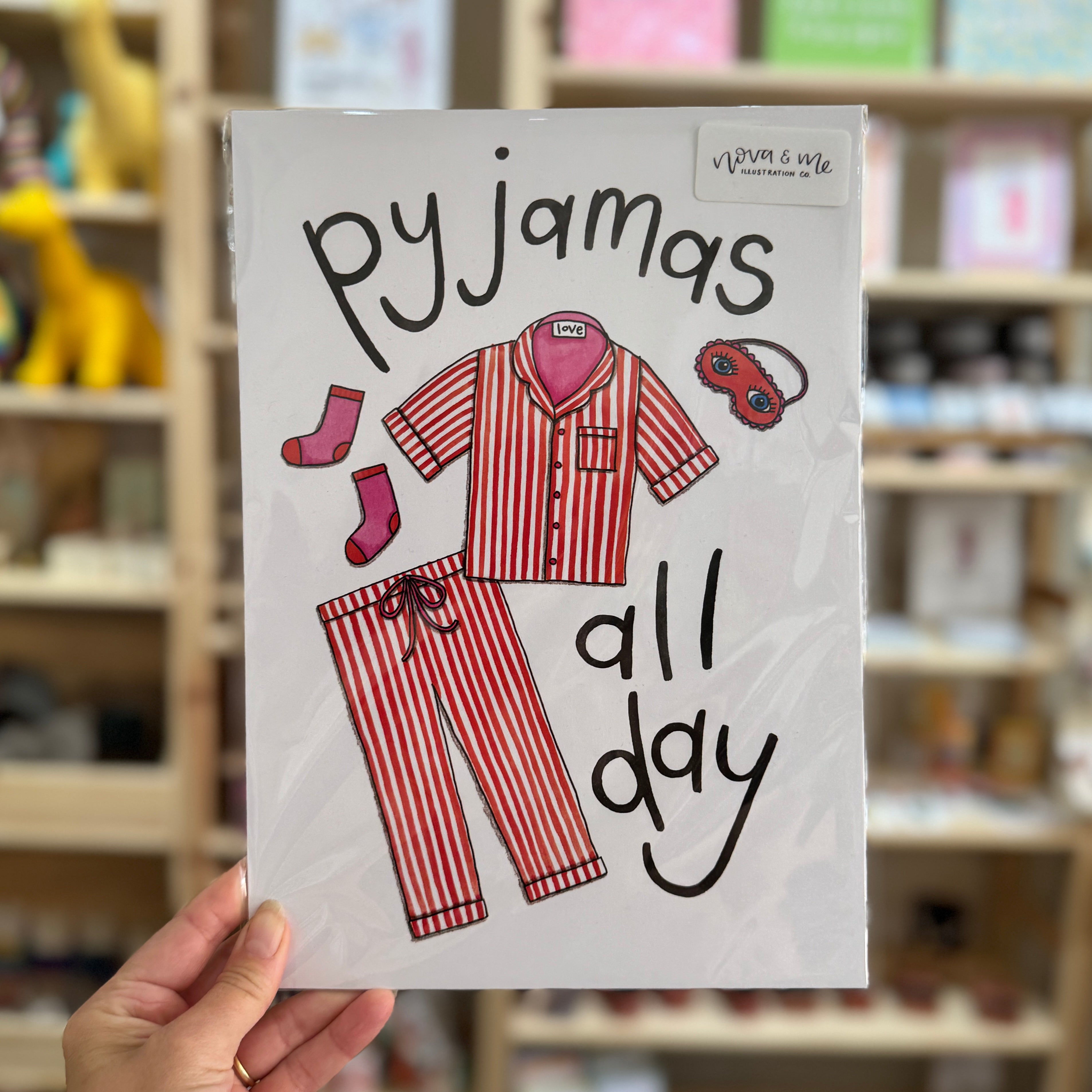 Nova & Me Pyjamas All Day A4 Print at Bibelot Leek UK Stockist